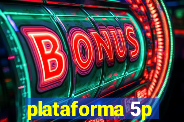 plataforma 5p